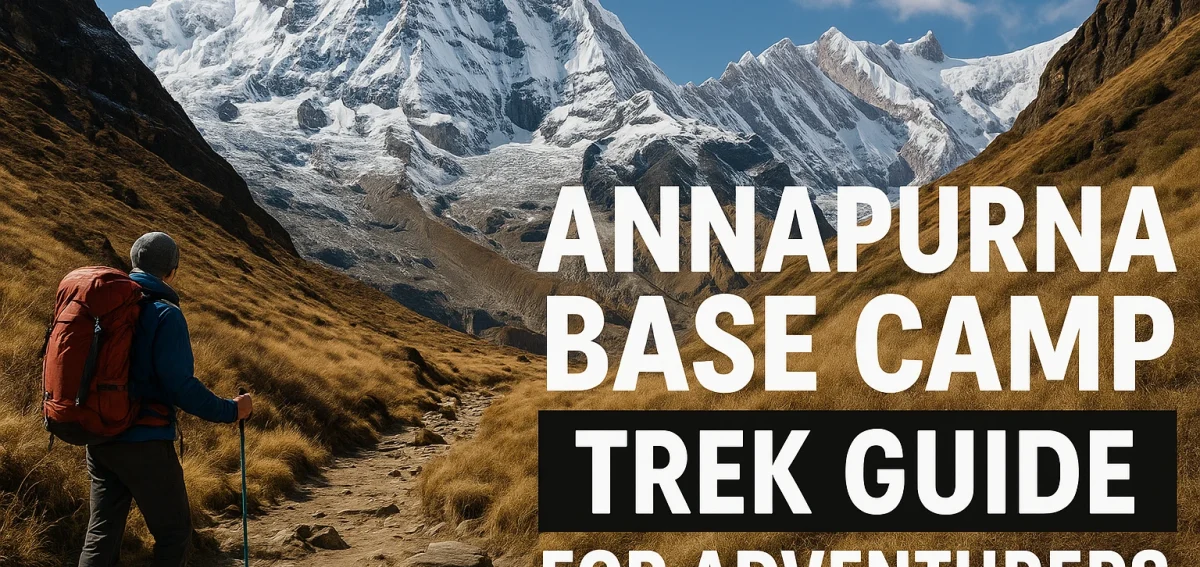 Annapurna Base Camp guide infographic with Himalayan peaks, trekking route map, and travel tips.